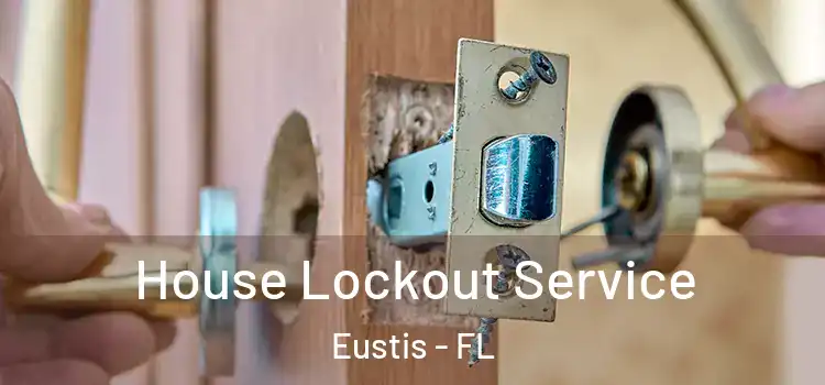House Lockout Service Eustis - FL