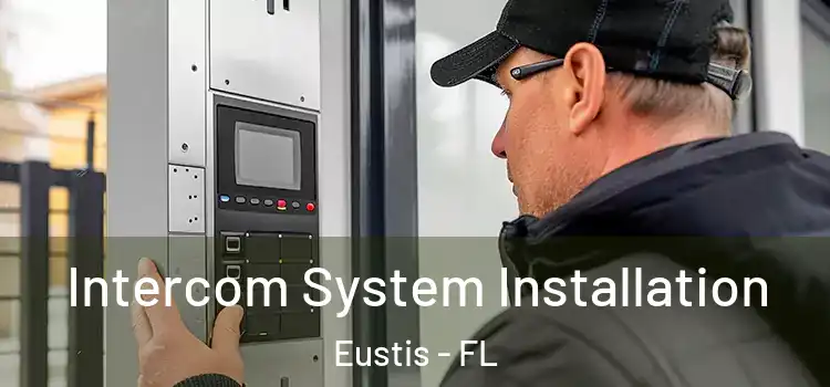 Intercom System Installation Eustis - FL