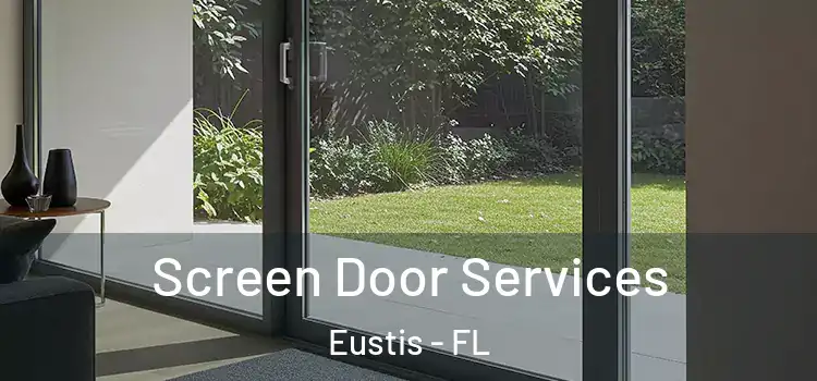 Screen Door Services Eustis - FL