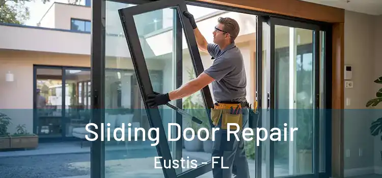Sliding Door Repair Eustis - FL